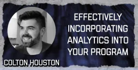 Effectively Incorporating Analytics Into Your Program